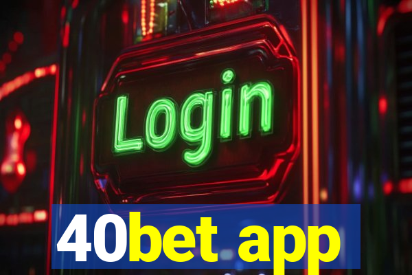 40bet app